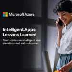 Intelligent Apps Lessons Learned