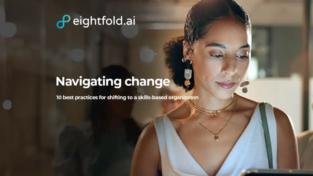 Navigating change: 10 best practices for shifting to a skills-based organization