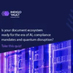 Is your document ecosystem ready for the era of AI, compliance mandates and quantum disruption?