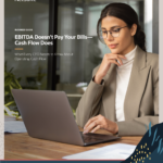 EBITDA Doesn’t Pay the Bills