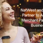 NatWest and Endava Partner to Advance Merchant Payments Business