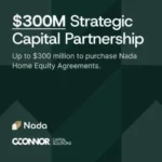Nada Announces $300M Strategic Capital Partnership with O’Connor Capital Solutions Fund to Accelerate Home Equity Agreement Growth