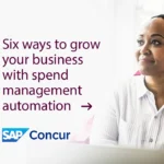6 Ways to Grow Your Business with Spend Management Automation
