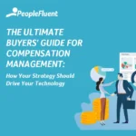 <strong>The Ultimate Buyers’ Guide for Compensation Management: How Your Strategy Should Drive Your Technology</strong>